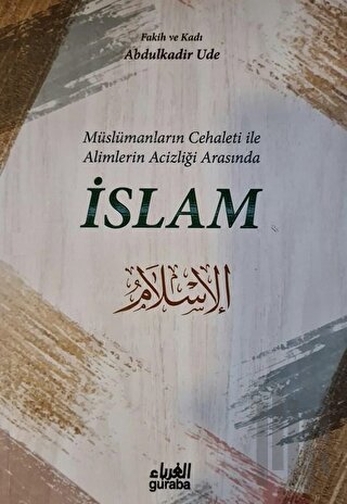 Müslümanların Cehaleti İle Alimlerin Acizliği Arasında İslam