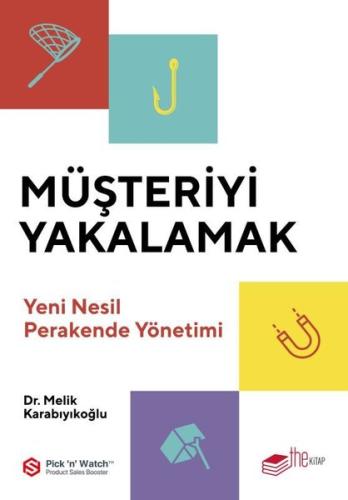 Müşteriyi Yakalamak - Yeni Nesil Perakende Yönetimi