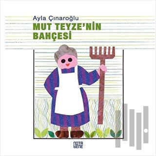 Mut Teyze'nin Bahçesi (Ciltli) | Kitap Ambarı