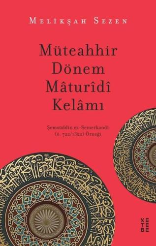 Müteahhir Dönem Maturidi Kelamı | Kitap Ambarı