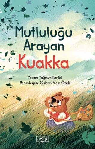 Mutluluğu Arayan Kuakka | Kitap Ambarı