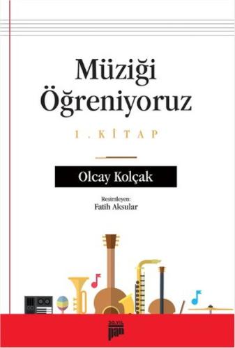 Müziği Öğreniyoruz 1. Kitap | Kitap Ambarı
