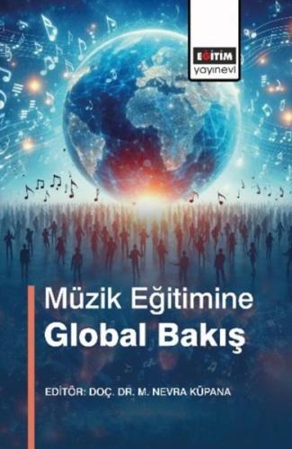 Müzik Eğitimine Global Bakış