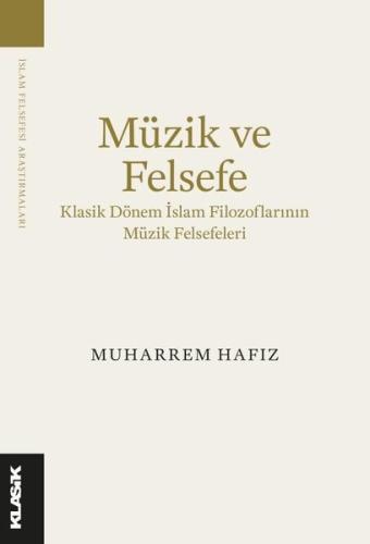 Müzik ve Felsefe Klasik Dönem İslam Filozoflarının Müzik Felsefeleri |