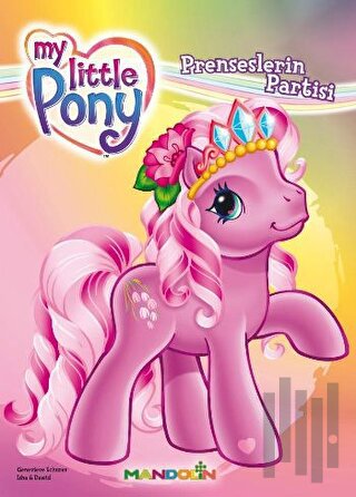 My Little Pony - 3 - Prenseslerin Partisi