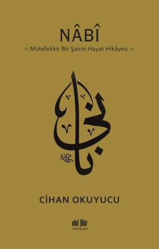 Nabi: Mütefekkir Bir Şairin Hayat Hikayesi | Kitap Ambarı