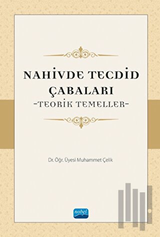 Nahivde Tecdid Çabaları - Teorik Temeller