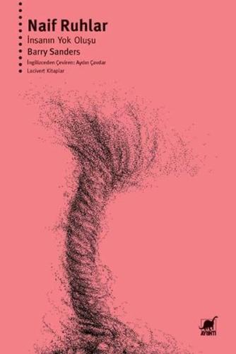 Naif Ruhlar - İnsanın Yok Oluşu | Kitap Ambarı