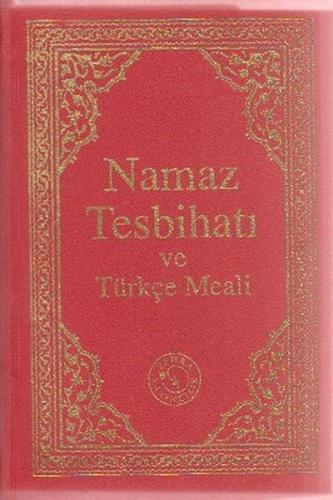 Namaz Tesbihatı ve Türkçe Meali (Cep Boy)