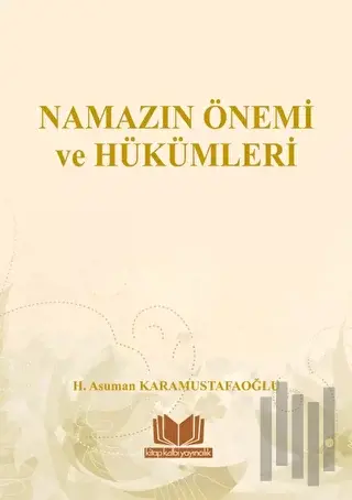 Namazın Önemi ve Hükümleri