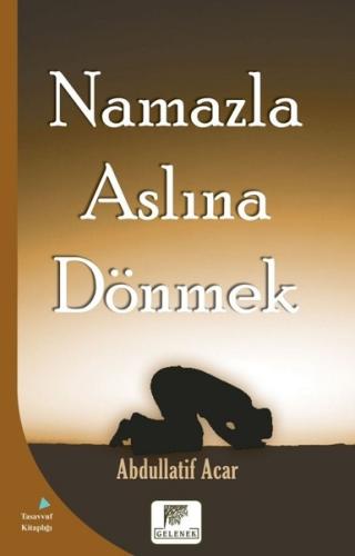 Namazla Aslına Dönmek | Kitap Ambarı