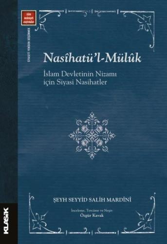 Nasihatü'l - Müluk İslam Devletinin Nizamı İçin Siyasi Nasihatler | Ki