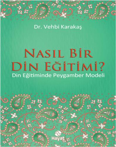 Nasıl Bir Din Eğitimi?  Din Eğitiminde Peygamber Modeli