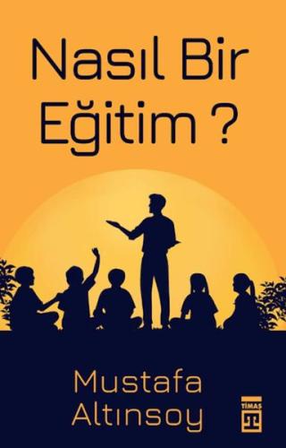 Nasıl Bir Eğitim?