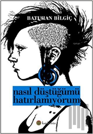 Nasıl Düştüğümü Hatırlamıyorum