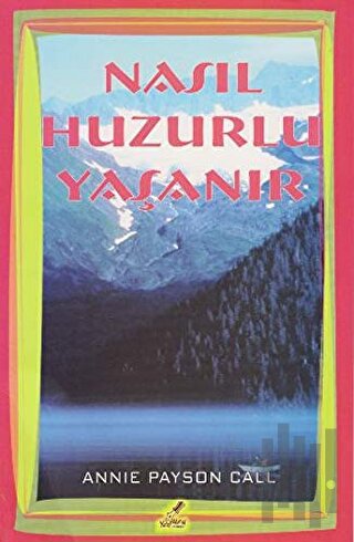 Nasıl Huzurlu Yaşanır | Kitap Ambarı