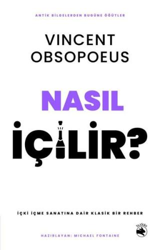 Nasıl İçilir? İçki İçme Sanatına Dair Klasik Bir Rehber