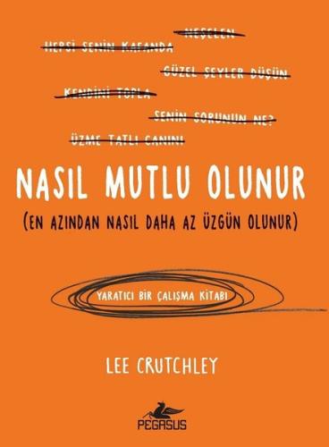 Nasıl Mutlu Olunur?