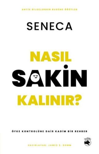 Nasıl Sakin Kalınır? Öfke Kontrolüne Dair Kadim Bir Rehber