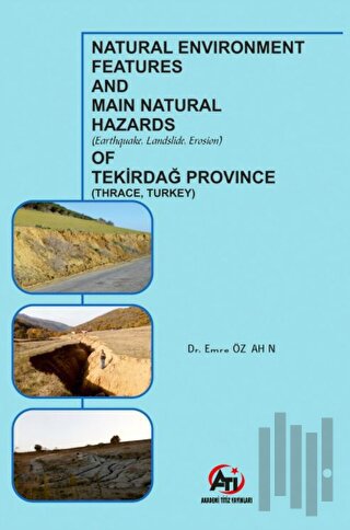 Natural Environment Features and Main Natural Hazards (Earthquake, Lan