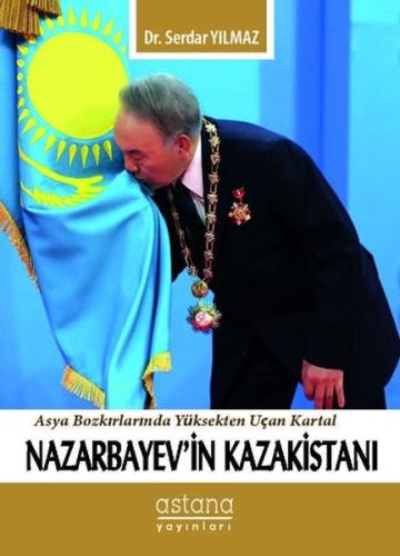 Nazarbayev'in Kazakistanı | Kitap Ambarı