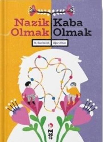 Nazik Olmak - Kaba Olmak