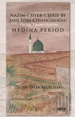 Nazım-ı Siyer-i Şerif By Şadi Töre Cihangiroğlu - Prose Transtation Medina Period