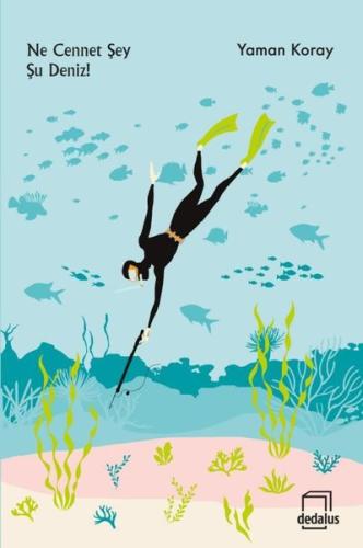 Ne Cennet Şey Şu Deniz! | Kitap Ambarı