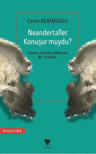 Neandertaller Konuşur muydu? | Kitap Ambarı