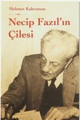 Necip Fazıl'ın Çilesi | Kitap Ambarı