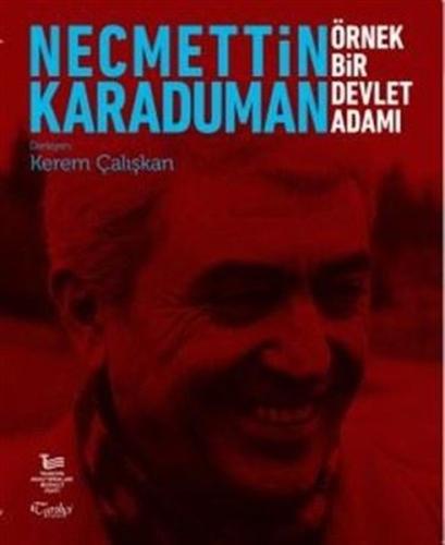 Necmettin Karaduman: Örnek Bir Devlet Adamı | Kitap Ambarı
