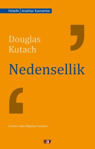 Nedensellik - Felsefe-Anahtar Kavramlar | Kitap Ambarı