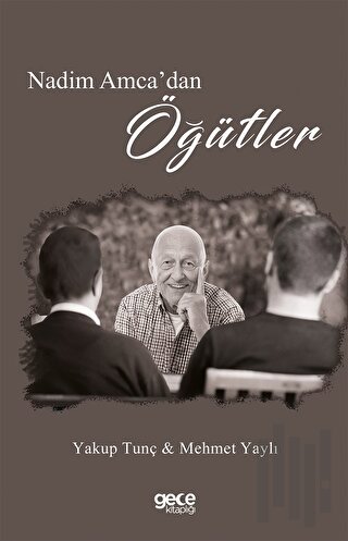 Nadim Amca'dan Öğütler
