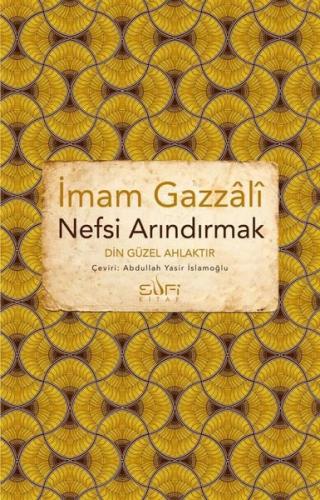 Nefsi Arındırmak - Din Güzel Ahlaktır