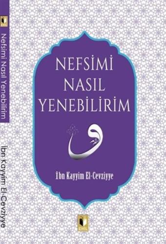 Nefsimi Nasıl Yenebilirim? | Kitap Ambarı