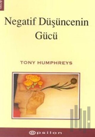 Negatif Düşüncenin Gücü