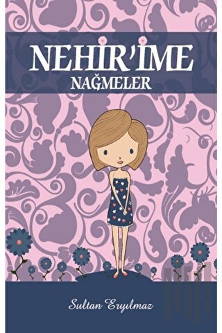 Nehir'ime Nağmeler | Kitap Ambarı