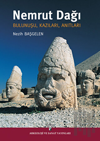 Nemrut Dağı Bulunuşu, Kazıları, Anıtları