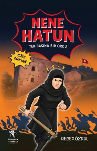 Nene Hatun Tek Başına Bir Ordu 8+ Yaş Çizgi Roman Renkkli