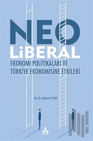 Neo Liberal Ekonomi Politikaları ve Türkiye Ekonomisine Etkileri | Kit