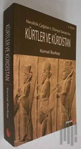 Neolitik Çağdan 1. Dünya Savaşı'na Kürtler ve Kürdistan | Kitap Ambarı