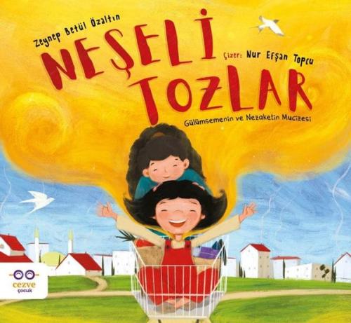 Neşeli Tozlar - Gülümsemenin ve Nezaketin Mucizesi | Kitap Ambarı
