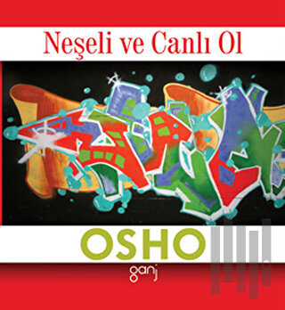 Neşeli ve Canlı Ol