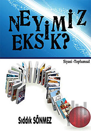 Neyimiz Eksik?