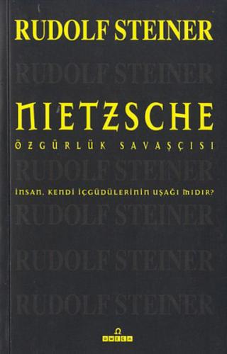 Nietszche-Özgürlük Savaşçısı