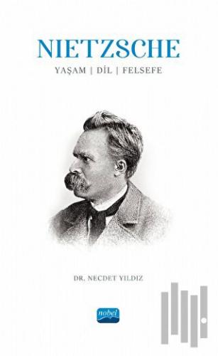 Nietzsche: Yaşam, Dil, Felsefe