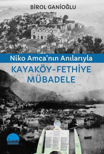 Niko Amca'nın Anılarıyla Kayaköy - Fethiye Mübadele | Kitap Ambarı
