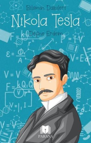 Nikola Tesla - Bilimin Dahileri