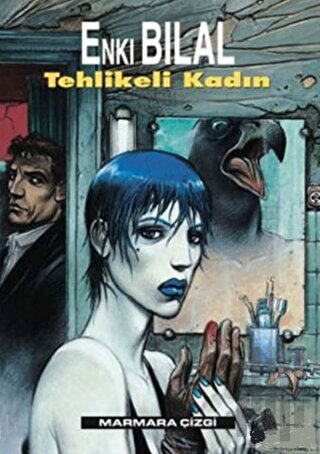 Nikopol Üçlemesi Cilt 2 - Tehlikeli Kadın | Kitap Ambarı