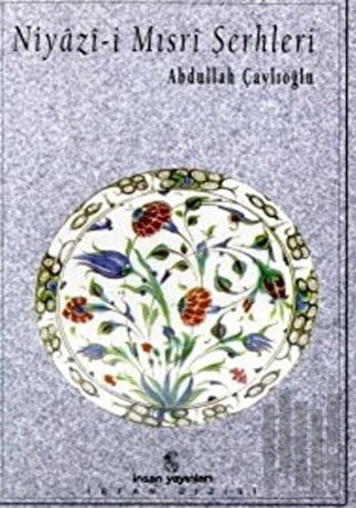 Niyazi-i Mısri Şerhleri